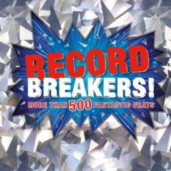 Record Breakers!: More than 500 Fantastic Feats - DK