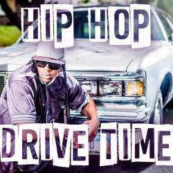 Hip Hop Drive Time (2024) - Hip Hop, Rap