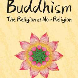 Buddhism: The Religion of No-Religion - Alan Watts