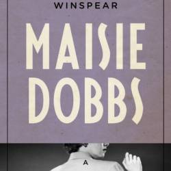 Maisie Dobbs: A Mysterious Profile - Jacqueline Winspear