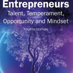 Entrepreneurs: Talent, Temperament, Opportunity and Mindset - John Thompson