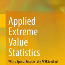 Applied Extreme Value Statistics: With a Special Focus on the ACER Method - Arvid Naess