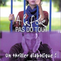     / A la folie... pas du tout (2002) DVDRip