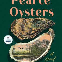 Pearce Oysters: A Novel - Joselyn Takacs