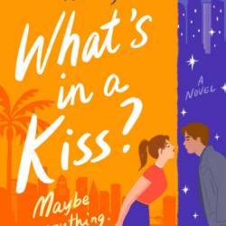 What's in a Kiss? - Lauren Kate