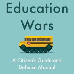 The Education Wars: A Citizen's Guide and Defense Manual - Jennifer C. Berkshire