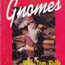 Carving Gnomes with Tom Wolfe - Tom Wolfe