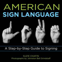 Knack American Sign Language: A Step-by-Step Guide to Signing - Suzie Chafin