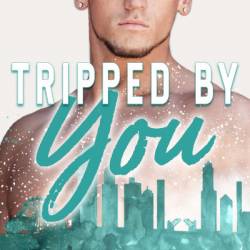 Tripped By You: Forced Proximity Romance - Buss