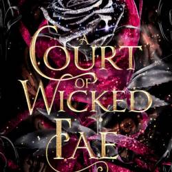 A Court of Wicked Fae: A Steamy Romantic Fantasy - Alaya Wells