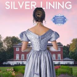 Every Rake Has A Silver Lining: A Regency Era Romance - Trisha Messmer