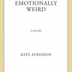 Emotionally Weird - Kate Atkinson