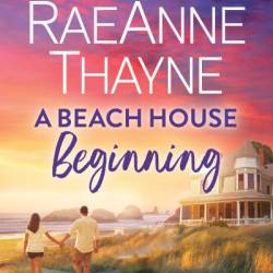 A Beach House Beginning - RaeAnne Thayne