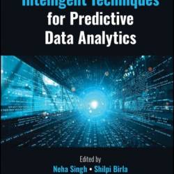 Intelligent Techniques for Predictive Data Analytics - Neha Singh