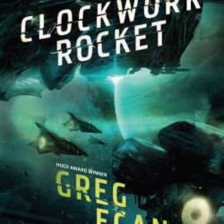 The ClockWork Rocket - Greg Egan