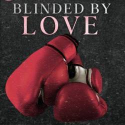 Blinded By Love - Jaclin Marie