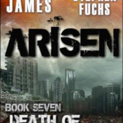 Arisen, Book Seven - Death of Empires - Michael Stephen Fuchs