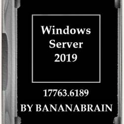 Windows Server 2019 (6in1) 10.0.17763.6189 x64 by BananaBrain (Ru/2024)