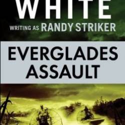 Everglades Assault - Randy Striker