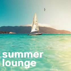 Summer Lounge 2024 - Chillout Lounge - Poolside Lounge (2024) FLAC - Electronic, Lounge, Chillout, Downtempo