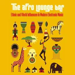 The Afro Lounge Bar Vol. 1-2 (2018-2024) FLAC - Lounge, Afro House, Broken Beat, Nu Jazz