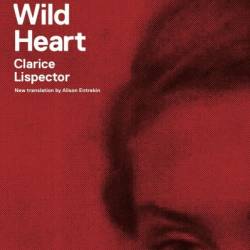 Near to the Wild Heart - Clarice Lispector