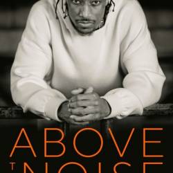 Above the Noise: My Story of Chasing Calm - DeMar DeRozan