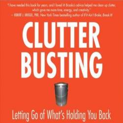 Clutter Busting: Letting Go of What's Holding You Back - [AUDIOBOOK]