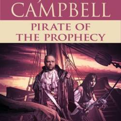 Pirate of the Prophecy - Jack Campbell