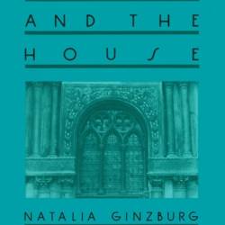 The City and the House: A Novel - Natalia Ginzburg