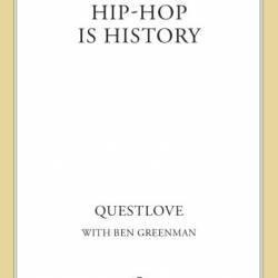 Hip-Hop Is History - Questlove