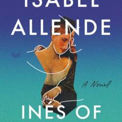 Ines of My Soul: A Novel - Isabel Allende