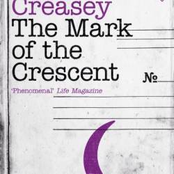 The Mark of the Crescent - John Creasey