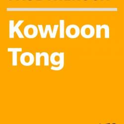 Kowloon Tong: A Novel of Hong Kong - Paul Theroux