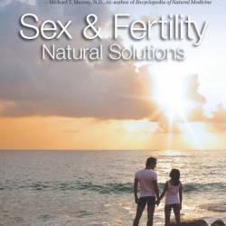 Sex and Fertility: Natural Solutions - Linda Woolven