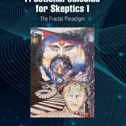 Fractional Calculus for Skeptics I: The Fractal Paradigm - Bruce J. West