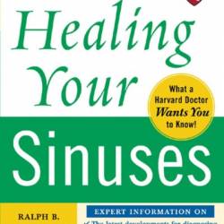 Harvard Medical School Guide to Healing Your Sinuses - Ralph Metson