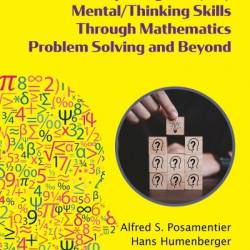 Sharpening Everyday Mental/thinking Skills Through Mathematics Problem Solving And Beyond - Alfred S Posamentier