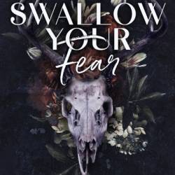 Swallow Your Fear - Karley Brenna