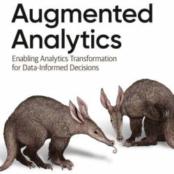 Augmented Analytics: Enabling Analytics Transformation for Data-Informed Decisions - Willi Weber