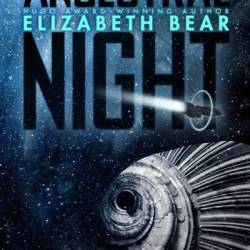 Ancestral Night - Elizabeth Bear