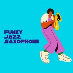 Funky Jazz Saxophone (2024) FLAC - Funk, Jazz