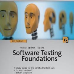 Software Testing Foundations, 5th Edition: A Study Guide for the Certified Tester Exam - Andreas Spillner