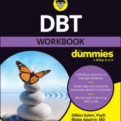 DBT Workbook For Dummies - Gillian Galen