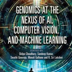 Genomics at the Nexus of AI, Computer Vision, and Machine Learning - Shilpa Choudhary