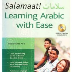 Salamaat! Learning Arabic with Ease: Learn the Building Blocks of Modern Standard Arabic - Daniel A