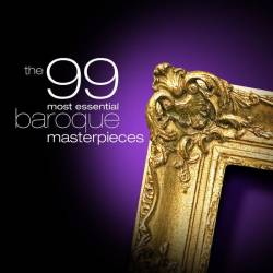 The 99 Most Essential Baroque Masterpieces (2024) - Classical