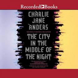 The City in the Middle of the Night - [AUDIOBOOK]