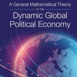 A General Mathematical Theory Of The Dynamic Global Political Economy - David W K Yeung & Leon A Petrosyan