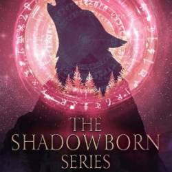 The Shadowborn Series: Books One to Three - Erin O'Kane